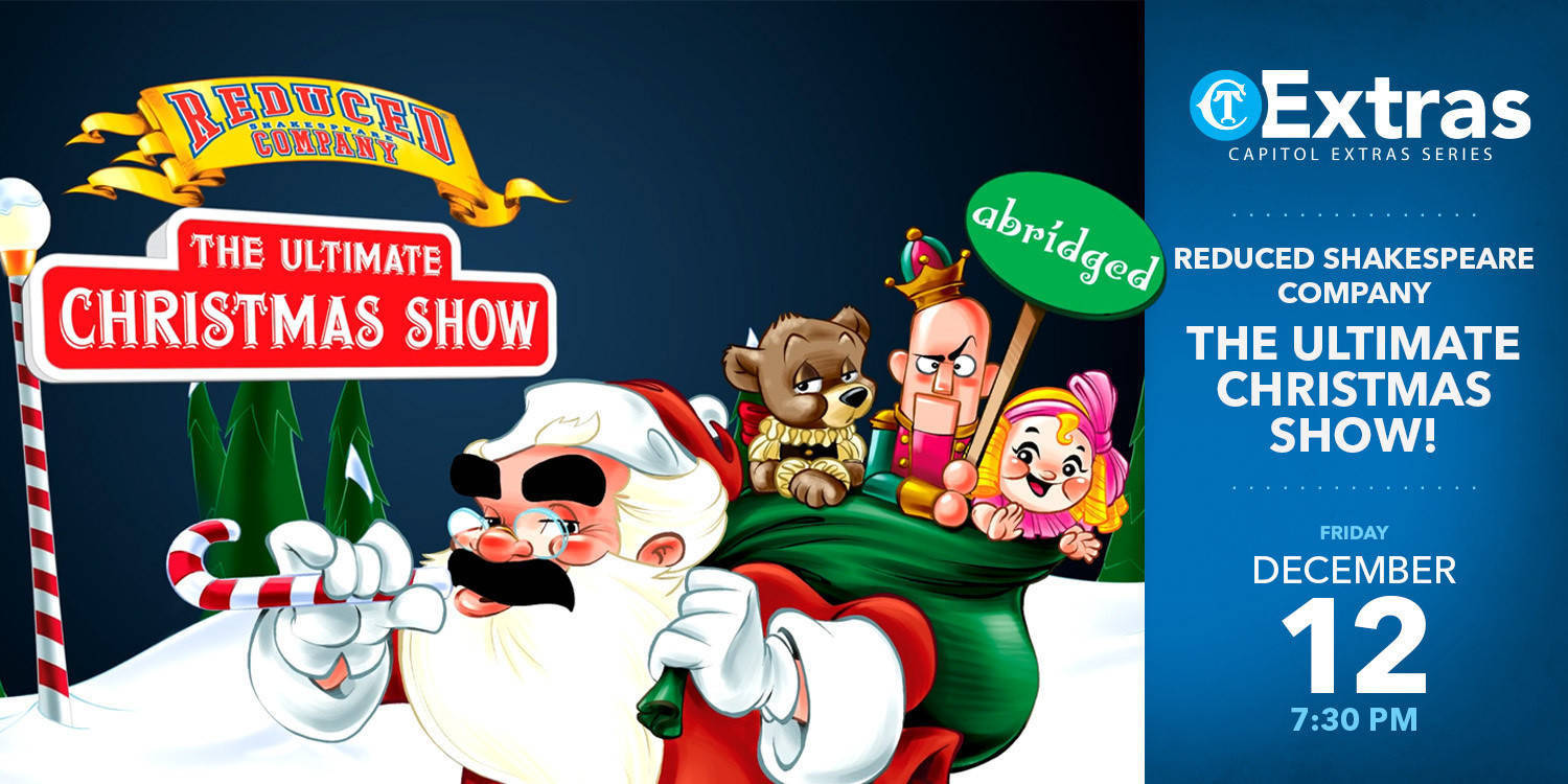 The Reduced Shakespeare company at the Capitol Theatre