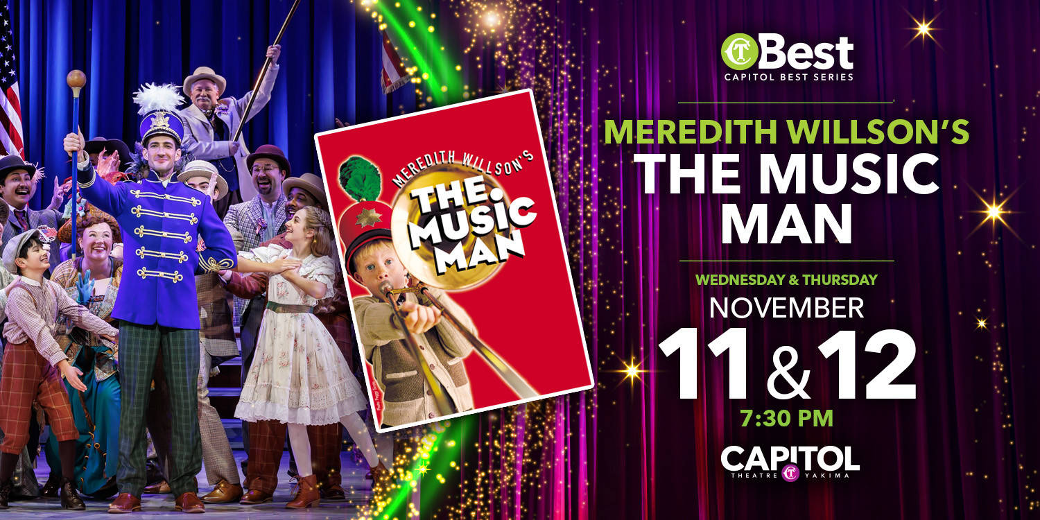 The Music Man at the Capitol Theatre in Yakima, WA