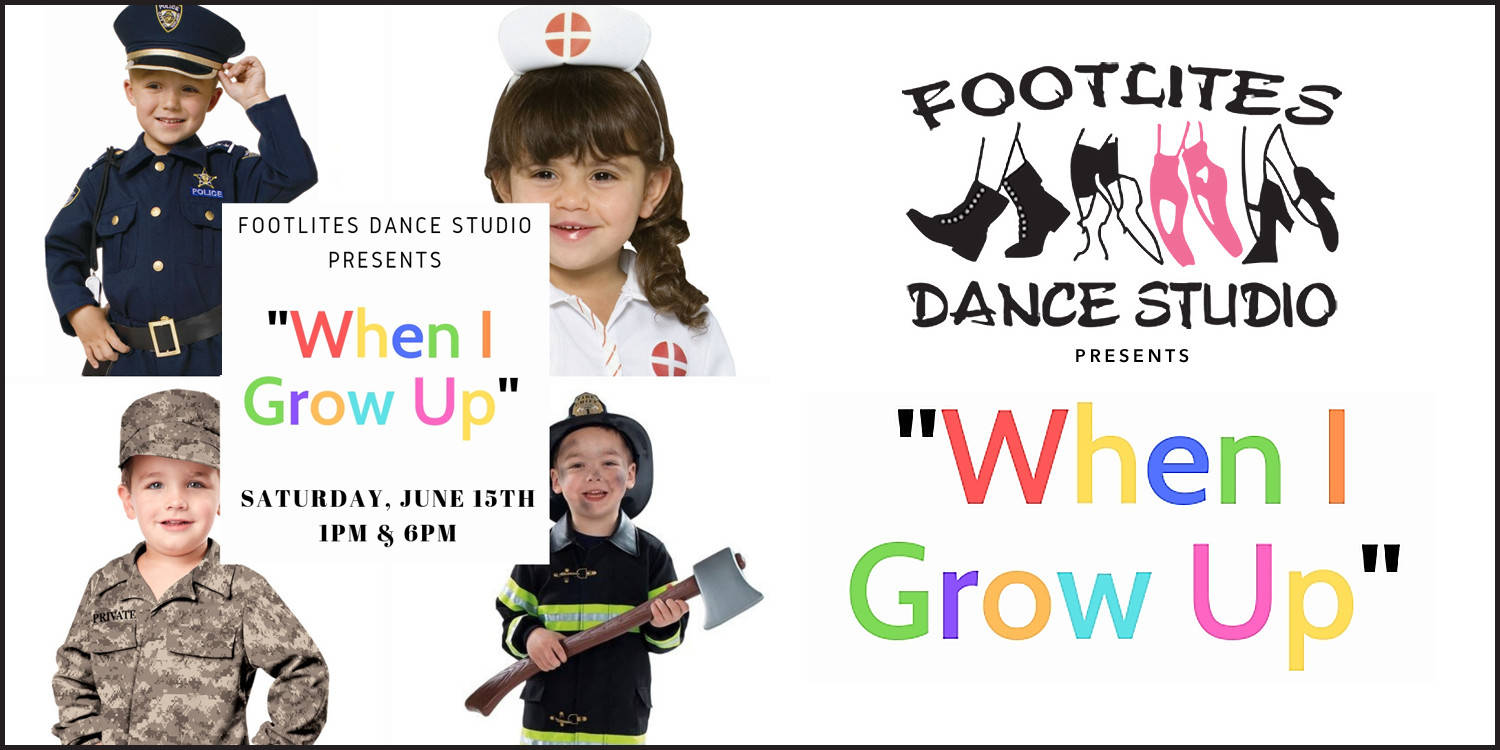 FootLites Dance Studio: 2019 When I Grow Up Recital