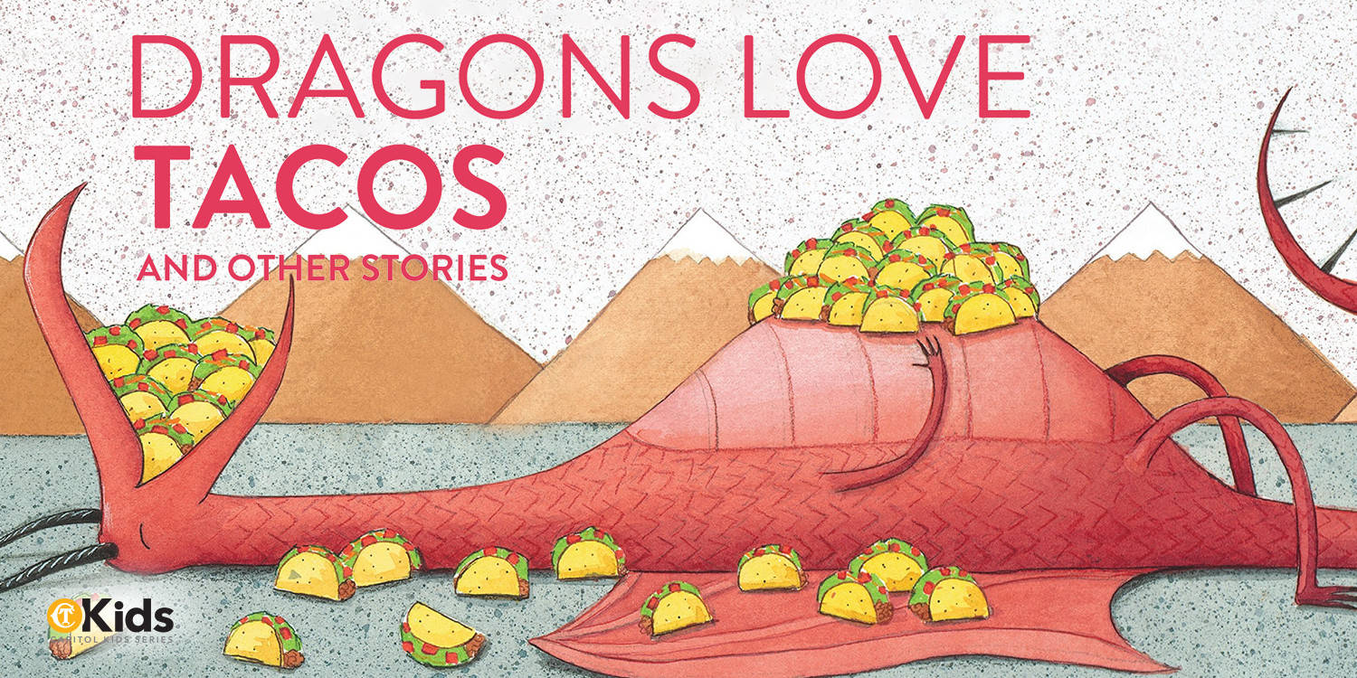 Capitol Kids - Dragons Love Tacos and Other Stories