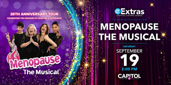 Capitol Extra: Menopause The Musical®