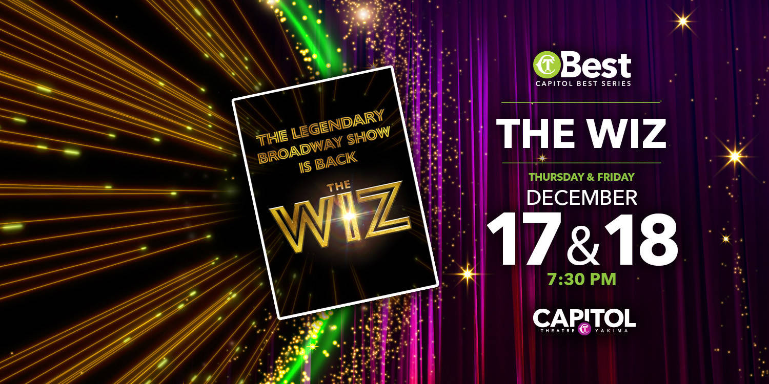 The Wiz at the Capitol Theatre in Yakima, WA