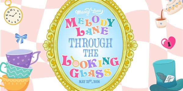 Melody Lane- Through the Looking glass