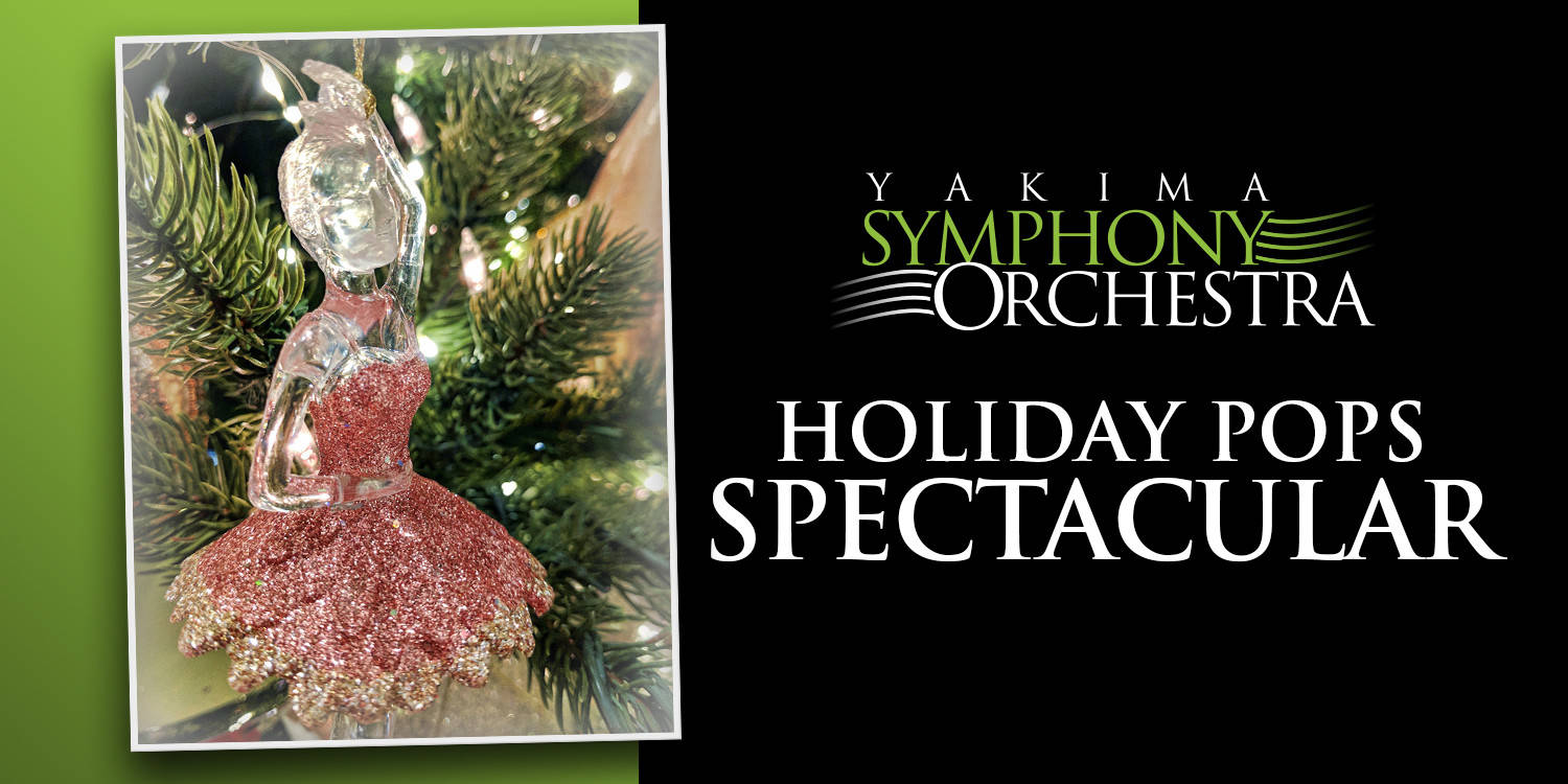 Yakima Symphony Orchestra: Holiday Pops Spectacular
