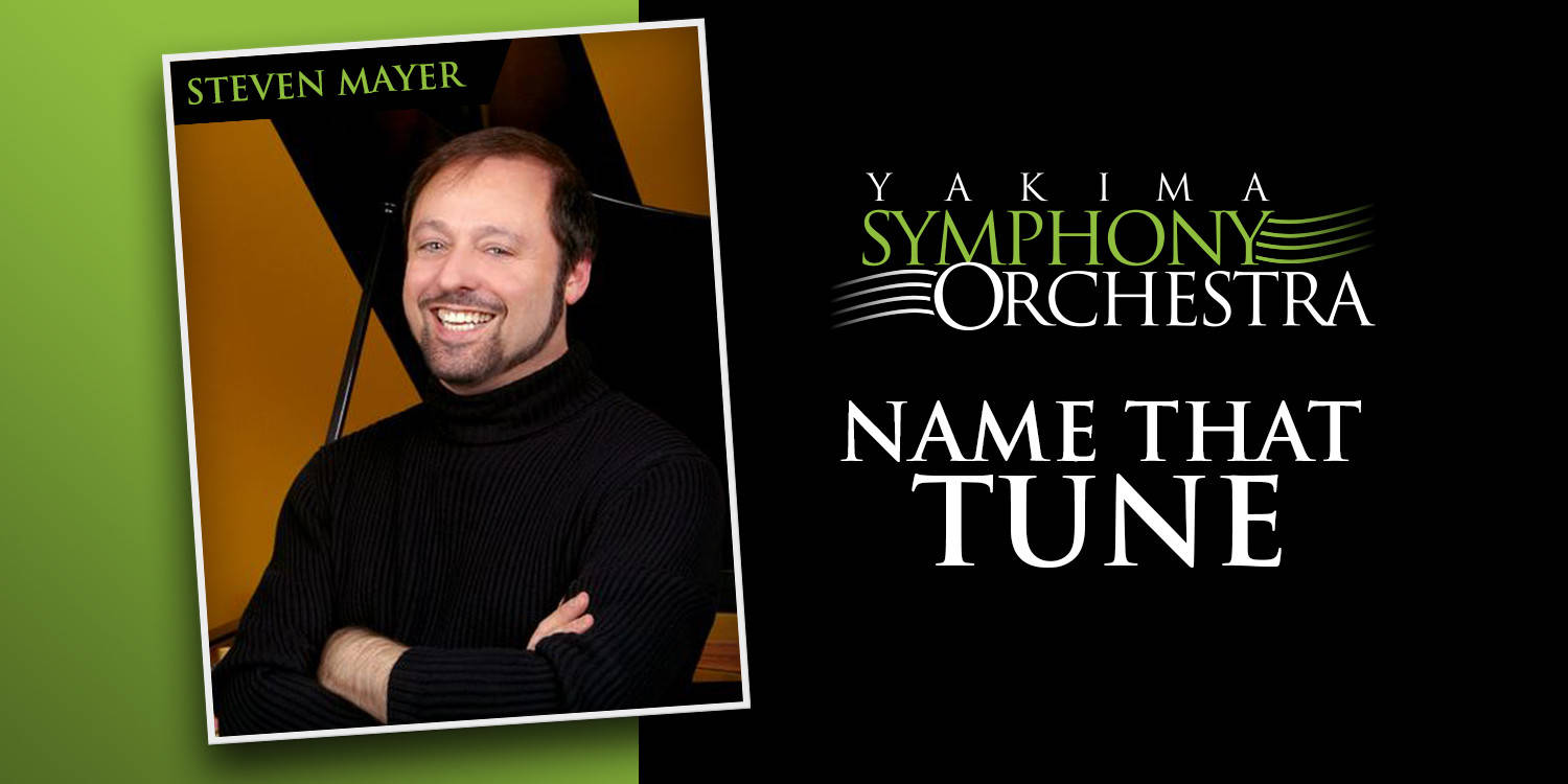 Yakima Symphony Orchestra: Name That Tune