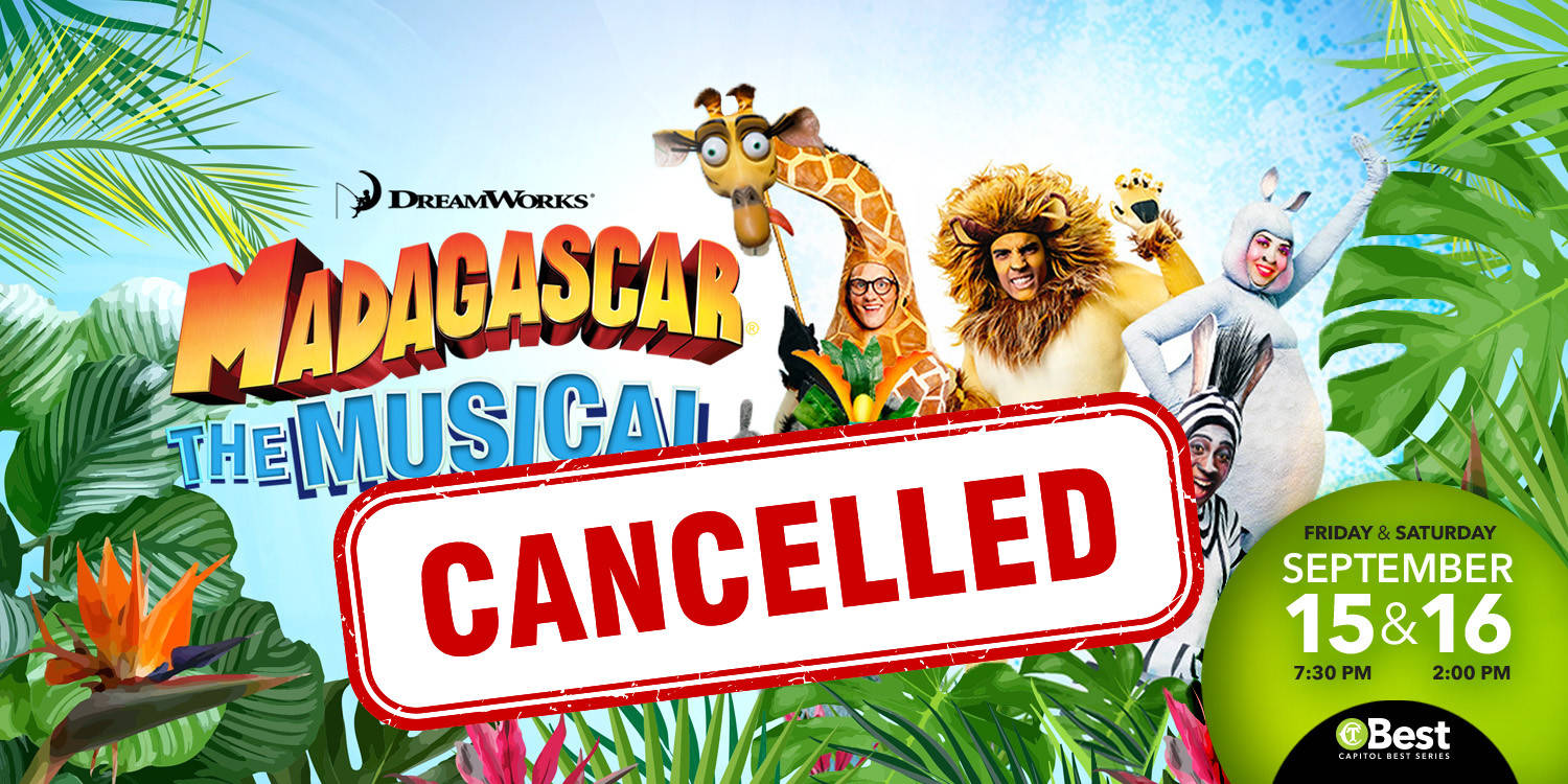 CANCELLED    Capitol Best 2023-2024: Madagascar - The Musical 
