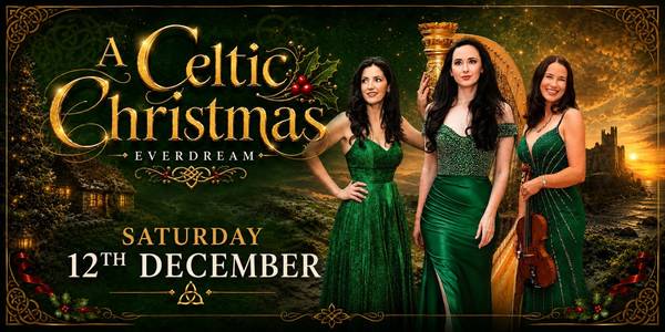A Celtic Christmas with Everdream - An Enchanting Celebration of Ireland at Christmas