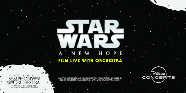 Yakima Symphony Orchestra 2026-2027: Star Wars, A New Hope in Concert 